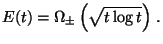 $\displaystyle E(t)=\Omega_\pm\left(\sqrt{t\log t}\right)\, . $