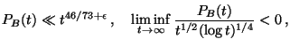 $\displaystyle P_B(t) \ll t^{46/73 + \epsilon}\,, \quad
\liminf_{t\to\infty} \frac{P_B(t)}{t^{1/2}(\log t)^{1/4}} < 0\,, $