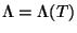 $ \Lambda=\Lambda(T)$