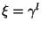 $ \xi = \gamma^l$