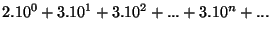 $ 2.10^0 + 3.10^1 +3.10^2 + ... +3.10^n + ...$