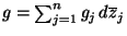 $ g=\sum_{j=1}^{n}g_j\,d\overline z_j$