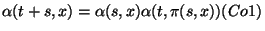 $\displaystyle \alpha (t+s,x)= \alpha (s,x)\alpha (t,\pi (s,x)) \eqno(Co1) $