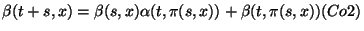 $\displaystyle \beta (t+s,x)= \beta (s,x)\alpha (t,\pi (s,x)) +\beta (t,\pi (s,x))
\eqno(Co2) $