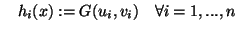 $\displaystyle \ \ \ h_i(x):=G(u_i,v_i) \ \ \ \forall i=1,...,n$