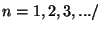 $\displaystyle n=1,2,3,.../
$