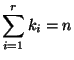 $\displaystyle \sum_{i=1}^r k_i = n$