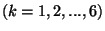 $ ( k = 1, 2, ..., 6 )$