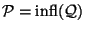 $ \cal P = {\rm infl}(\cal Q)$