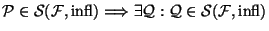 $ \cal P\in S(\cal F, {\rm infl}) \Longrightarrow \exists \cal Q: \cal Q\in
S(\cal F,{\rm infl})$